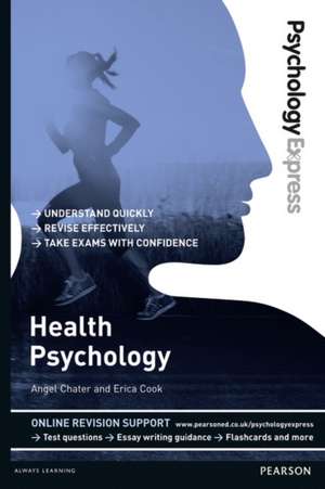 Psychology Express: Health Psychology de Angel Chater