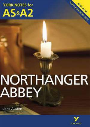 Northanger Abbey: York Notes for AS & A2 de Glennis Byron