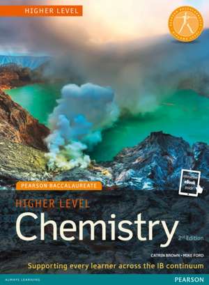 Pearson Baccalaureate Chemistry Higher Level 2nd edition print and online edition for the IB Diploma : Industrial Ecology de Catrin Brown