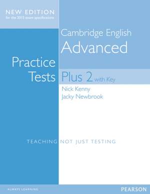 Cambridge Advanced Volume 2 Practice Tests Plus New Edition Students' Book with Key de Jacky Newbrook