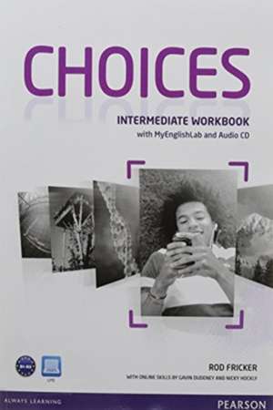 Choices Intermediate Students' Book eText and Workbook with MEL Pack (BENELUX) de Michael Harris