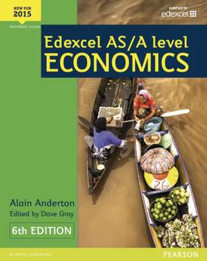 Edexcel AS/A Level Economics Student book + Active Book de Alain Anderton