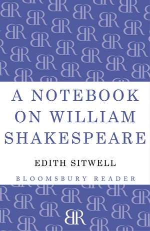 A Notebook on William Shakespeare de Edith Sitwell