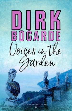 Voices in the Garden de Dirk Bogarde