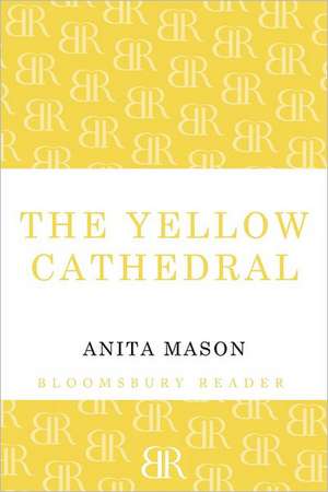 The Yellow Cathedral de Anita Mason