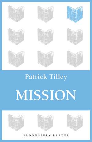 Mission de Patrick Tilley