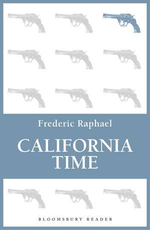 California Time de Frederic Raphael