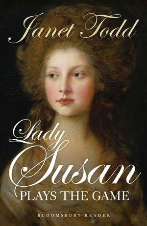 Lady Susan Plays the Game de Janet Todd