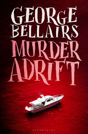 Murder Adrift de George Bellairs