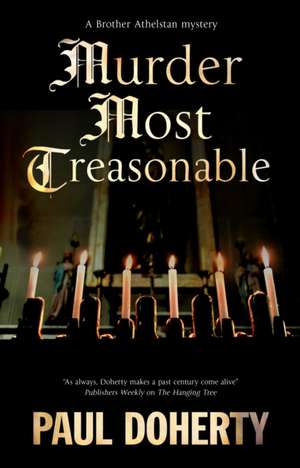 Murder Most Treasonable de Paul Doherty
