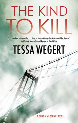 The Kind to Kill de Tessa Wegert