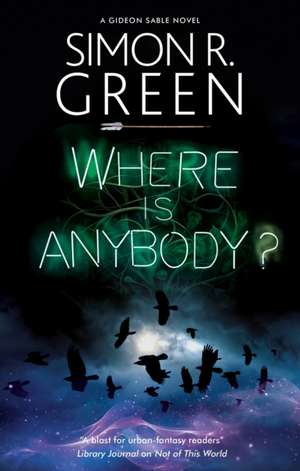 Where is Anybody? de Simon R. Green