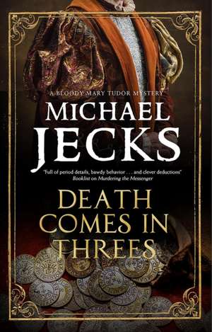 Death Comes in Threes de Michael Jecks