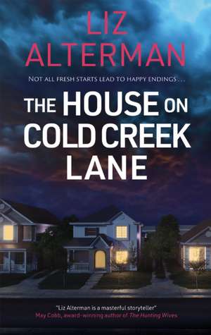 The House on Cold Creek Lane de Liz Alterman