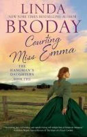 Broday, L: Courting Miss Emma de Linda Broday