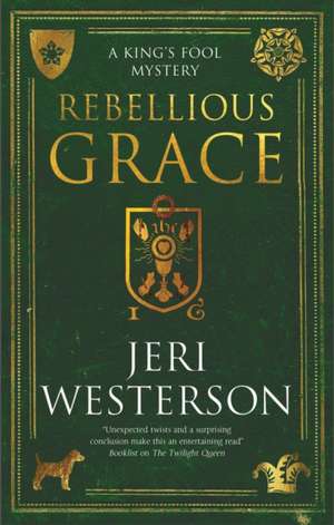 Rebellious Grace de Jeri Westerson