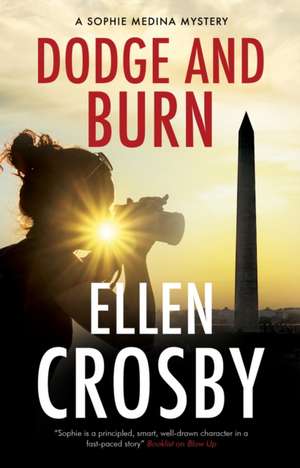 Dodge and Burn de Ellen Crosby