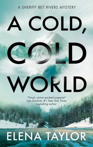 A Cold, Cold World de Elena Taylor