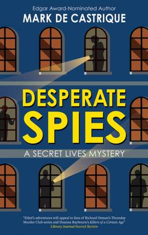 Desperate Spies de Mark de Castrique
