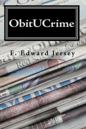 Obitucrime: A Cape Cod Mystery/Thriller de F. Edward Jersey