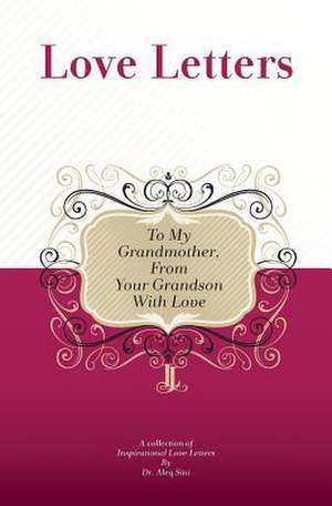 To My Grandmother, from Your Grandson with Love de Dr Aleq Sini