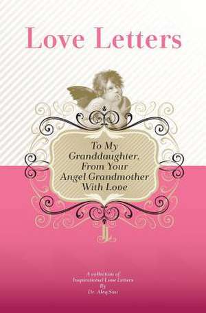 To My Granddaughter, from Your Angel Grandmother with Love de Dr Aleq Sini