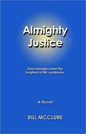 Almighty Justice: A Children's Guide to Berkeley, California de Bill McClure