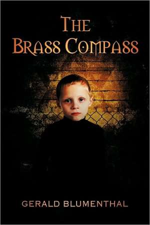 The Brass Compass: Enjoy the Ride de Gerald Blumenthal