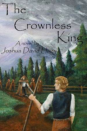 The Crownless King: Becoming and Staying Highly Healthy de Joshua David Hagy