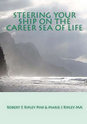 Steering Your Ship on the Career Sea of Life: Running a 3-On-3 Off-Season League de Robert E. Ripley/Ripley Phd