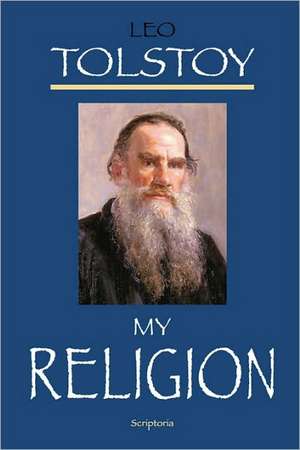 My Religion: Atomic Concepts (with Answers) de Leo Nikolayevich Tolstoy