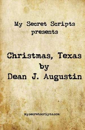 Christmas, Texas de MR Dean J. Augustin