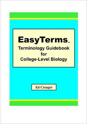 Easyterms Terminology Guidebook for College-Level Biology: Ferramentas de Inteligencia Computacional E Redes Neurais de Ed Creager