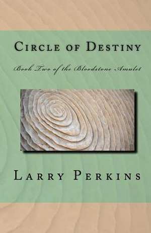 Circle of Destiny de Larry Perkins