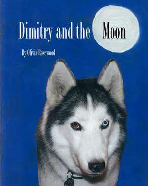 Dimitry and the Moon de Olivia Rosewood