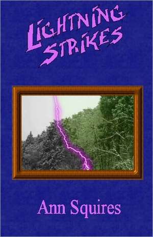 Lightning Strikes: English Chinese Bilingual Edition de Ann Squires