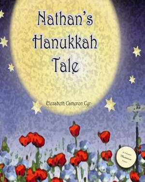 Nathan's Hanukkah Tale de Elezabeth Cameron Cyr