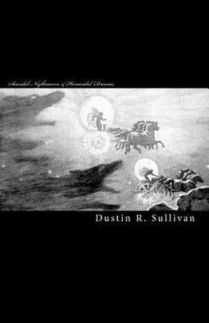 Suicidal Nightmares & Homicidal Dreams de Dustin R. Sullivan