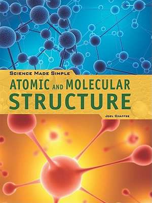 Atomic and Molecular Structure de Joel Chaffee