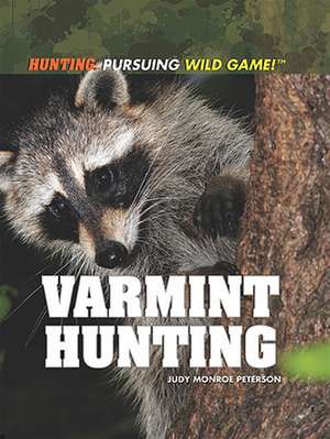 Varmint Hunting de Judy Monroe Peterson