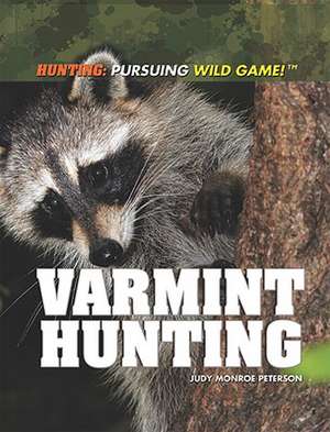 Varmint Hunting de Judy Monroe Peterson