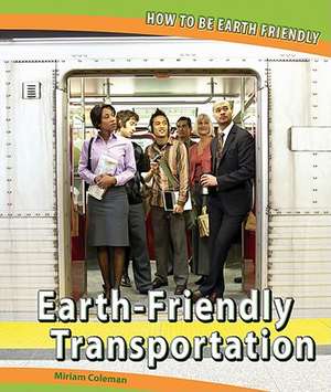 Earth-Friendly Transportation de Miriam Coleman