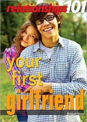 Your First Girlfriend de Bridget Heos