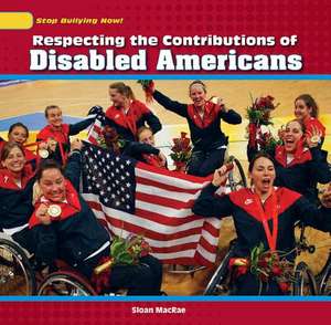 Respecting the Contributions of Disabled Americans de Sloan MacRae