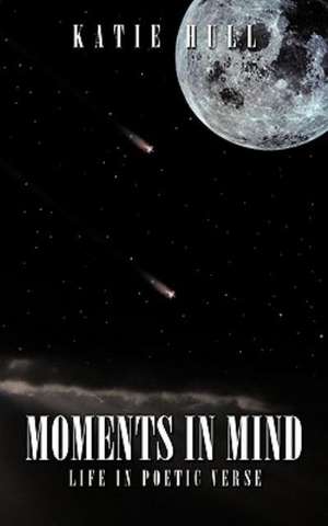 Moments in Mind de Katie Hull