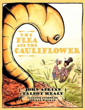 The Flea and the Cauliflower de John Adrian Talbot Healy