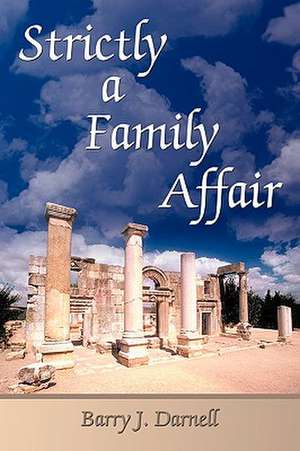 Strictly a Family Affair de Barry J. Darnell