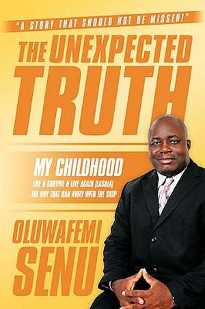 The Unexpected Truth de Oluwafemi Senu