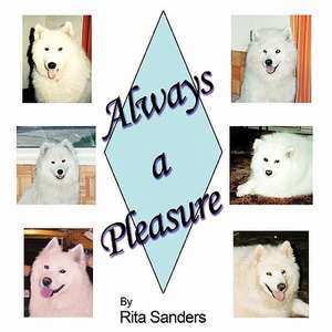 Always a Pleasure de Rita Sanders