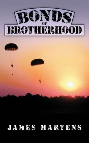 Bonds of Brotherhood de James Martens